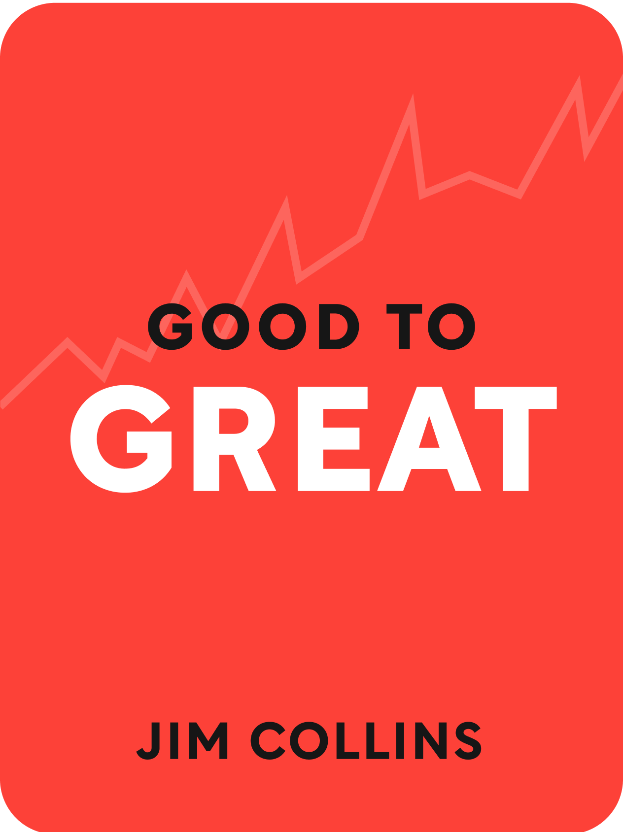 Good to Great by Jim Collins