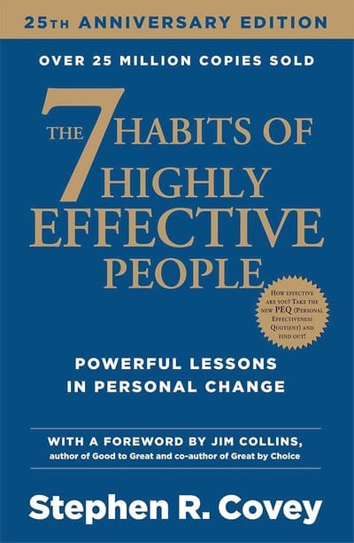 7 Habits of Highly Effective People by Stephen Covey