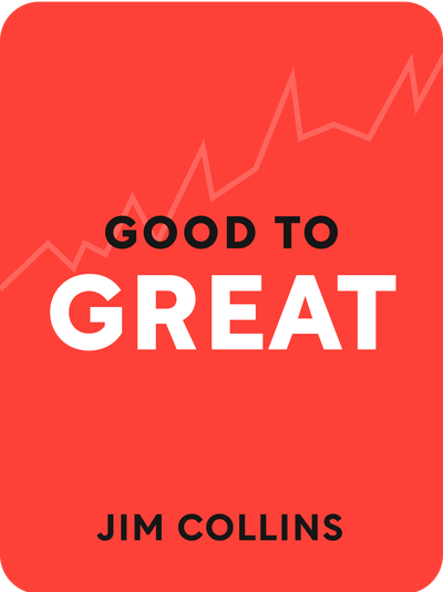 Good to Great by Jim Collins
