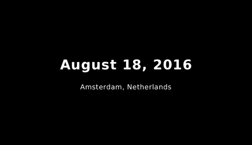 August 18, 2016 (Amsterdam, Netherlands)