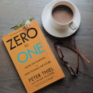 Zero to One by Peter Thiel and Blake Masters