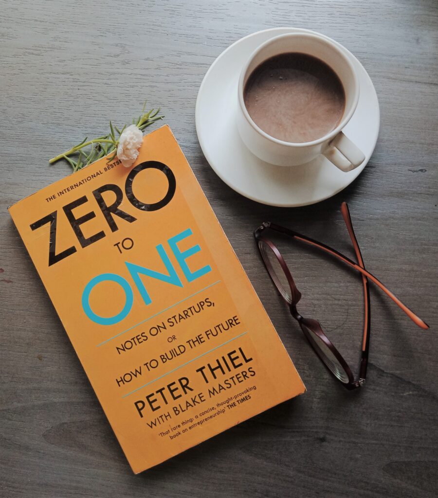 Zero to One by Peter Thiel and Blake Masters