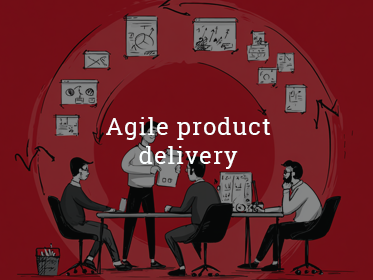 Agile product delivery