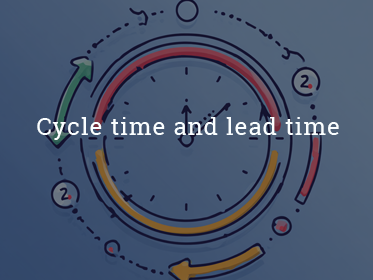 Cycle time and lead time