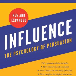 Influence - The Psychology of Persuasion