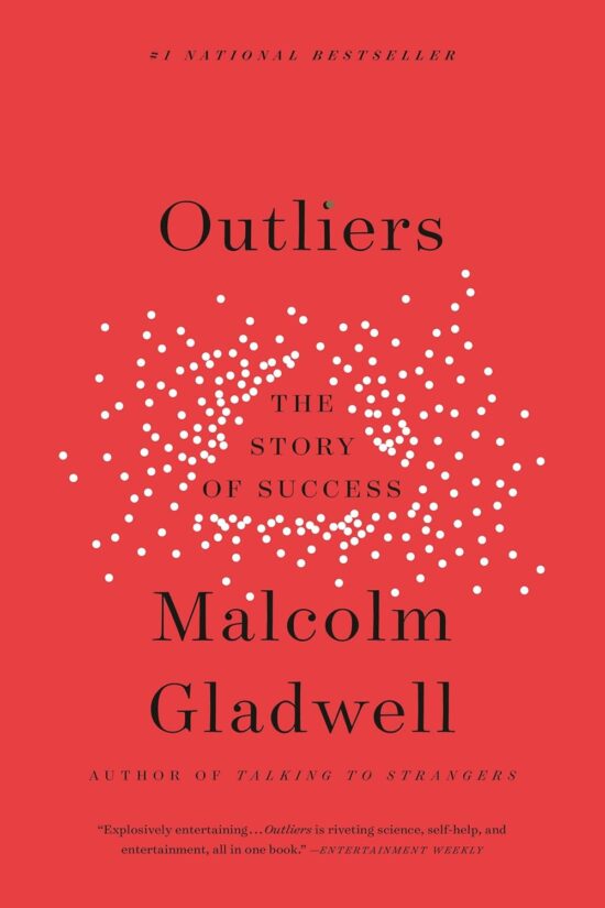 Outliers by Malcolm Gladwell