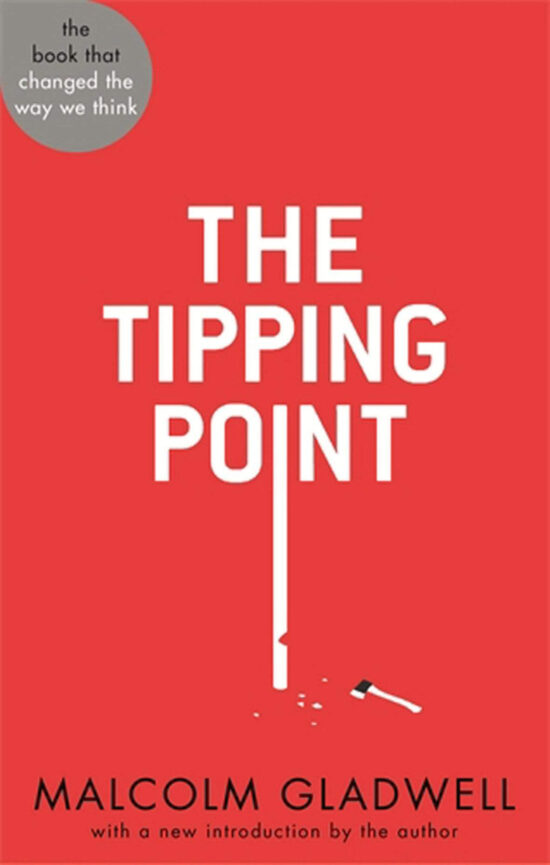 The Tipping Point by Malcolm Gladwell